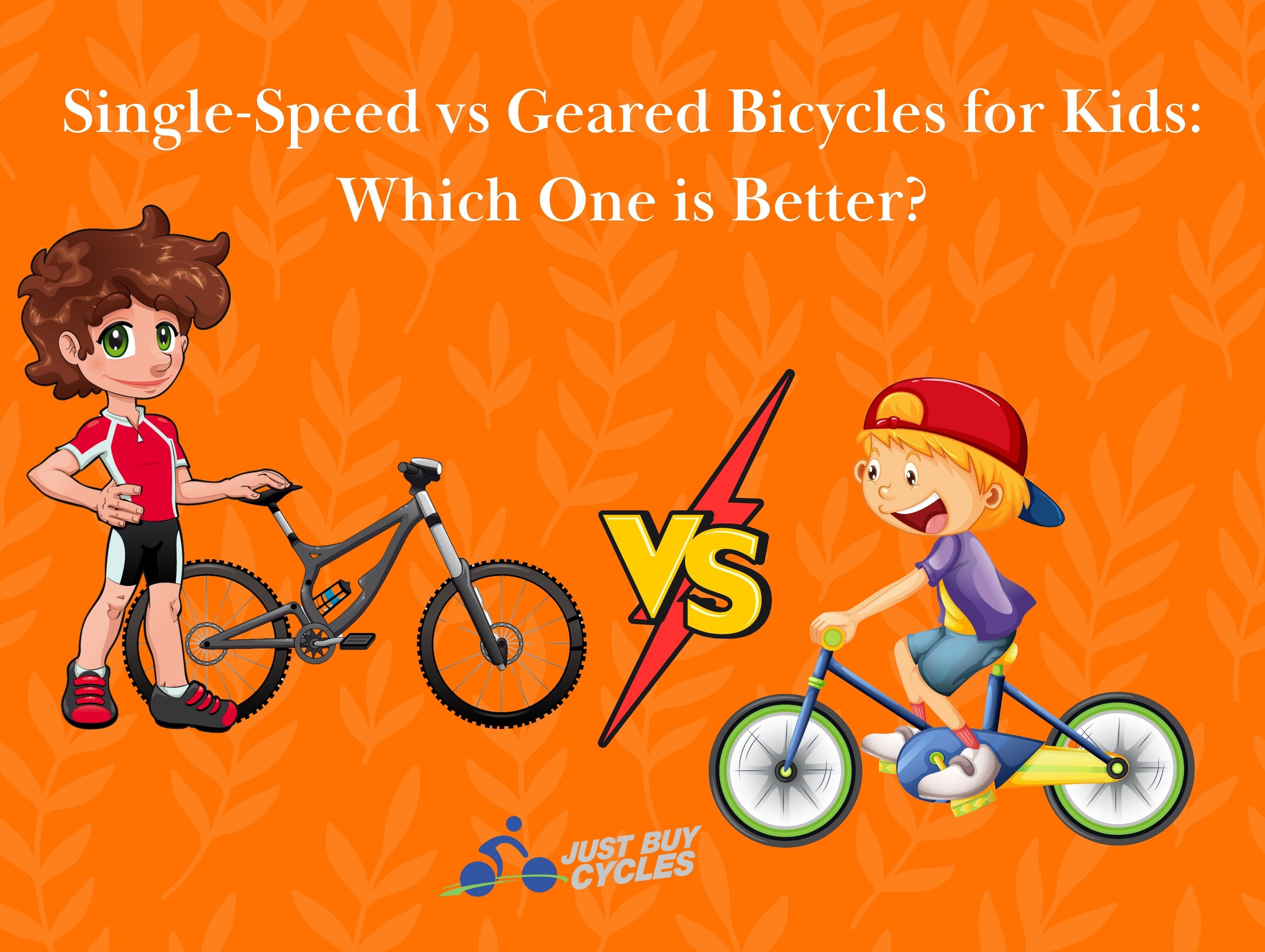 Single-Speed vs Geared Bicycles for Kids: Which One is Better? – Catch ...
